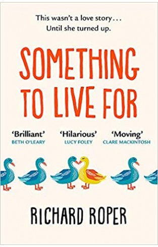 Something to Live For: A page-turning comfort read that will make you laugh and cry